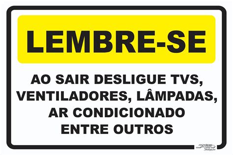 Placa Lembre Se Ao Sair Desligue Tvs Ventiladores L Mpadas Ar