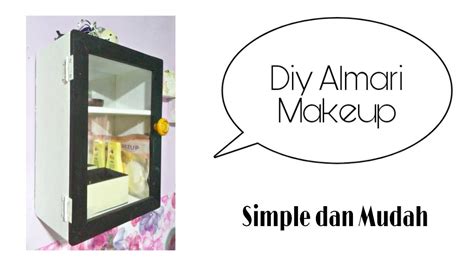 Diy Cara Membuat Almari Makeup Yang Mudah Youtube