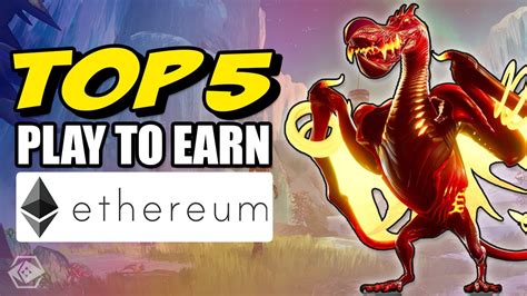 Top 5 Play To Earn Games On Ethereum Right Now Youtube