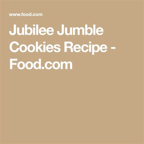 Jubilee Jumble Cookies Recipe Recipe Jumble Cookies Cookie Recipes Cookies