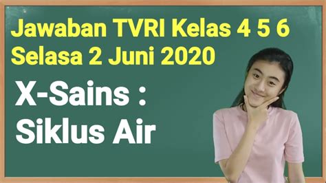 Kunci Jawaban TVRI Kelas 4 5 6 SD Selasa 2 Juni 2020 YouTube