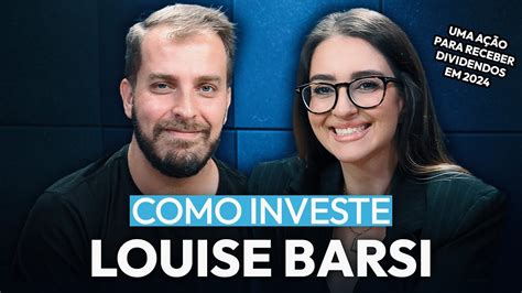 Como Investe Louise Barsi Agf E Uma A O Para Receber Dividendos Em