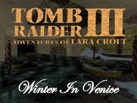 TRLE Winter In Venice YouTube