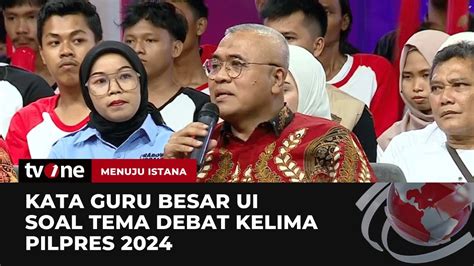 PR Capres Cawapres Cukup Banyak Soal Tema Debat Ke 5 Ini Kata Gubes UI