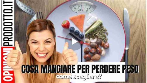 Dimagrire Velocemente Senza Stress Ecco Cosa Mangiare