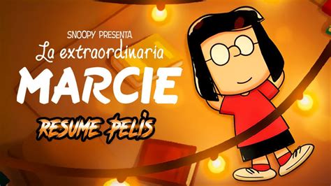 Resumen Snoopy🐶 Presenta La Extraordinaria 💥marcie🏵️👩🏻 En 9 Minutos Resume Pelis Youtube