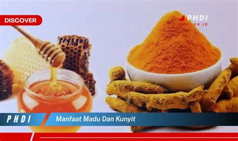 Temukan Manfaat Madu Dan Kunyit Yang Bikin Kamu Penasaran