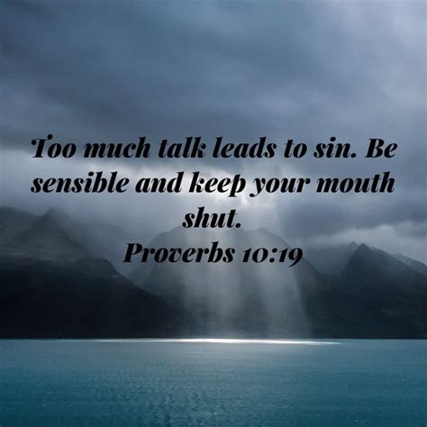 Proverbs 1019 Too Much Talk Leads To Sin Be Sensible And Keep Your