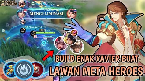 XAVIER BUILD SPAM SKILL PALING ENAK BUAT LAWAN META HEROES Xavier