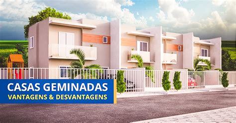 Casas Geminadas Vantagens E Desvantagens