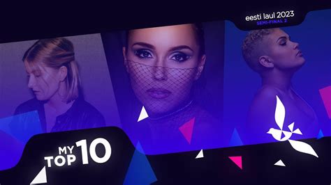 Eesti Laul 2023 Semi Final 2 My Top 10 Predictions Eurovision