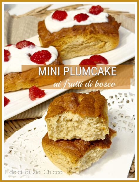 Mini Plumcake Ai Frutti Di Bosco I Dolci Di Zia Chicca