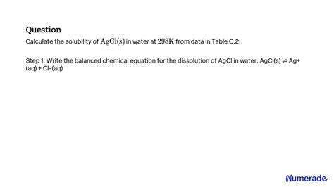 SOLVED Calculate The Solubility Of AgCl S In Water At 298 K From Data