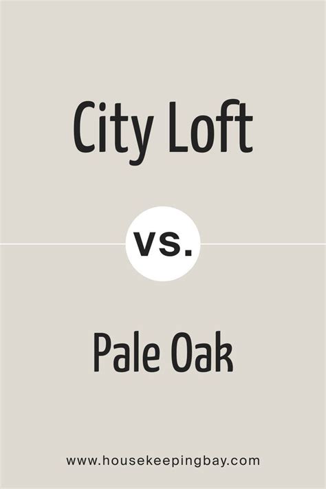 City Loft Vs Pale Oak By Sherwin Williams