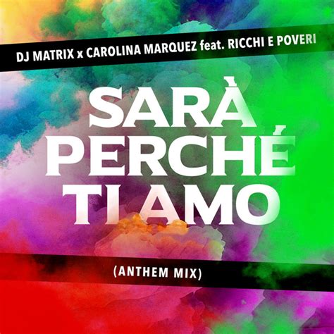 Sar Perch Ti Amo Feat Ricchi E Poveri Anthem Mix Musik Und