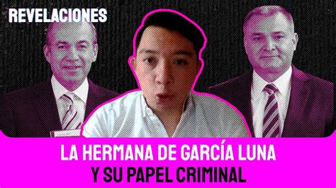 Los V Nculos De La Hermana De Garc A Luna Con Los Beltr N Leyva Su