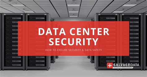 What is Data Center Security - For Physical & Virtual Centers - SalvageData