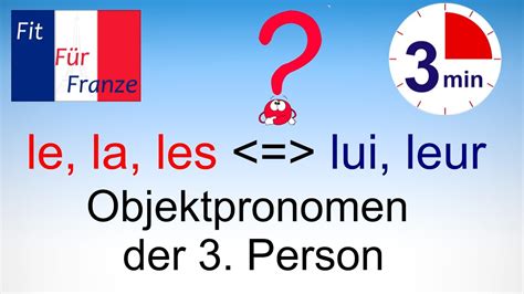 Direkte Und Indirekte Objektpronomen Im Französischen In 3 Minuten