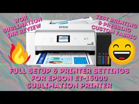 How To Setup An Epson ET 15000 Sublimation Printer Wok Sublimation Ink