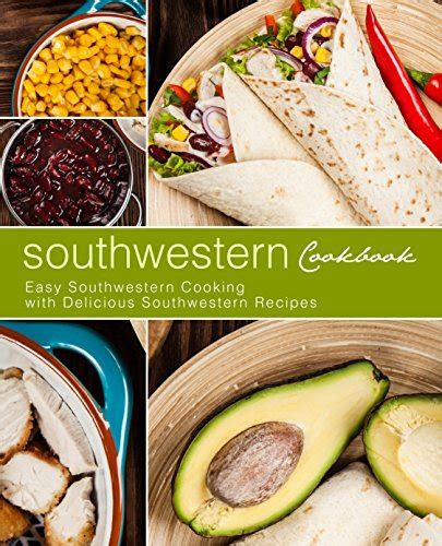 Best New Southwestern Us Cooking Books To Read In Bookauthority