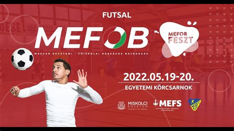 Miskolc Mefob Futsal D Nt Testnevel Si Egyetem E Tv S Lor Nd