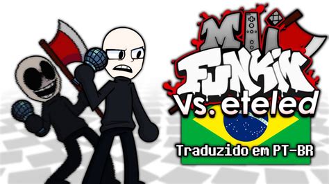 Friday Night Funkin Vs Eteled Wii Deleted You Traduzido Em Pt Br Youtube