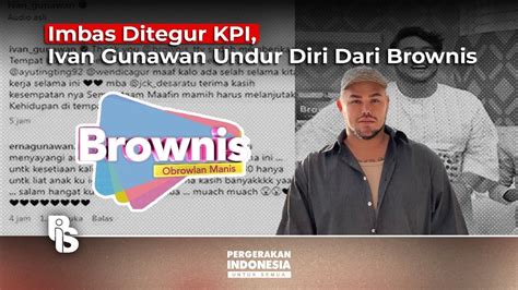 Imbas Ditegur Kpi Ivan Gunawan Undur Diri Dari Brownis Cindy