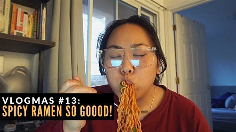 Vlogmas 2020 Ep 13 Spicy Ramen So Good Youtube