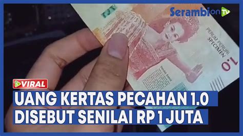 Viral Uang Kertas Pecahan 1 0 Disebut Senilai Rp 1 Juta Ini Penjelasan