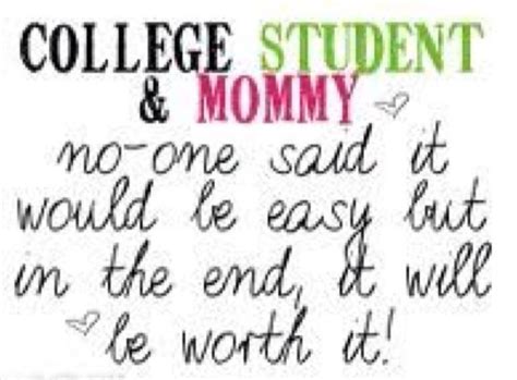 College Mommy College Mom Quotes College Quotes Mom Quotes