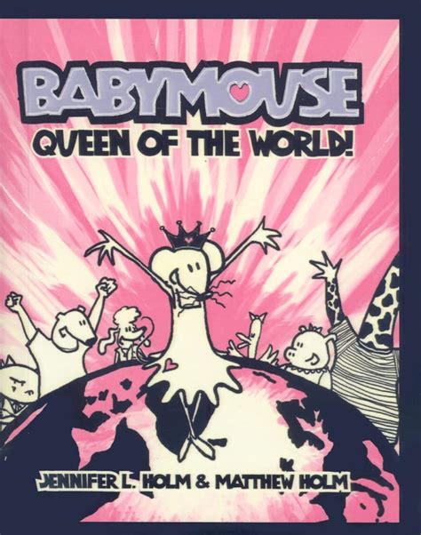 Queen Of The World Babymouse Prebound Jennifer L Holm Matthew