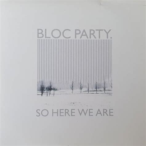 Bloc Party - So Here We Are Lyrics and Tracklist | Genius