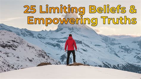 25 Limiting Beliefs And Empowering Truths