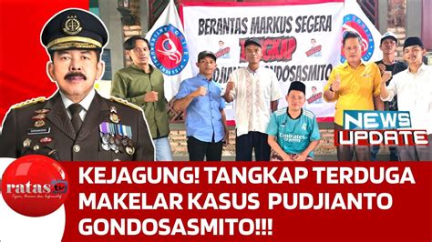 Kaki Desak Kejagung Tangkap Makelar Kasus Pudjianto Gondosasmito Youtube