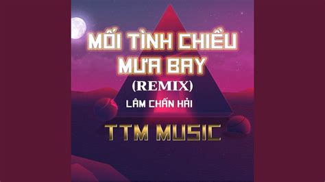 Mối Tình Chiều Mưa Bay x QV Remix YouTube Music