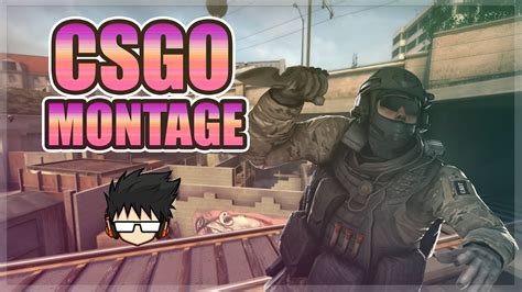 Csgo Montage Part 1 Youtube