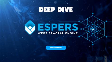 Deep Dive🤿into Espers Fractal Engine By Espers Team Espers