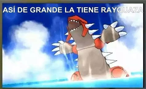 Ese Groudon XD Sigueme Meme Subido Por Slash3512 Memedroid