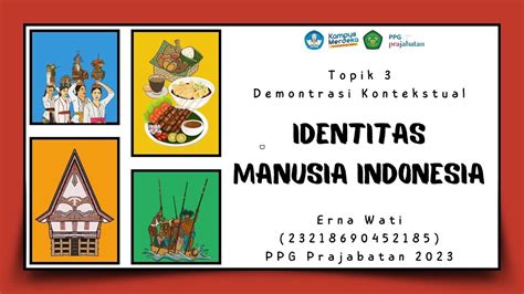 Topik 3 Demonstrasi Kontekstual Identitas Manusia Indonesia