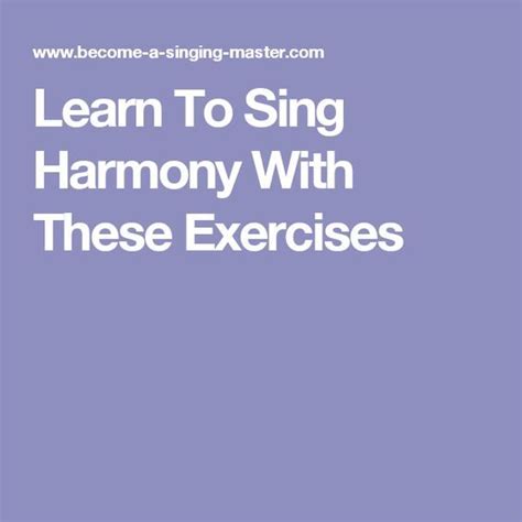 Learn To Sing Harmony With These Exercises Singing Lessons Violin