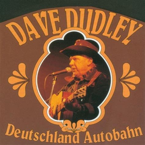 Dave Dudley Deutschland Autobahn Songtexte Lyrics Übersetzungen