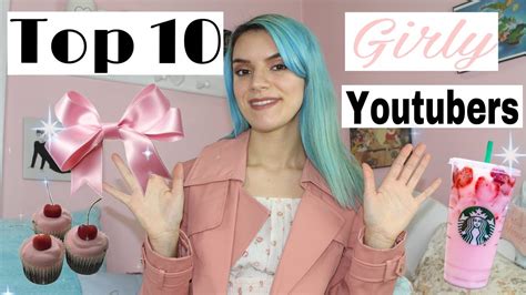 Top 10 Girly Youtubers Youtube