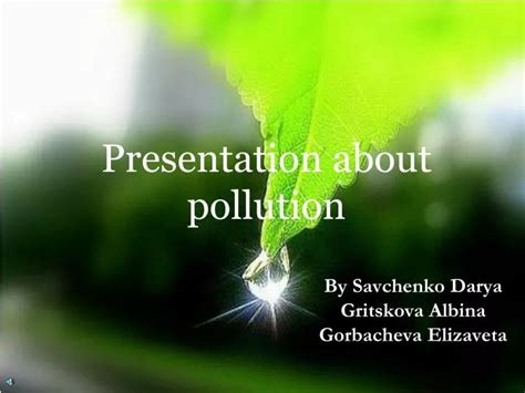 Ppt P Resentation About Pollution Powerpoint Presentation Free