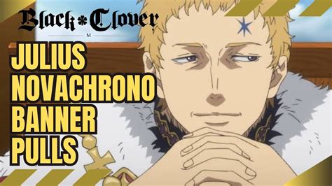 Black Clover M JULIUS NOVACHRONO Banner Pulls MEME EDITION YouTube