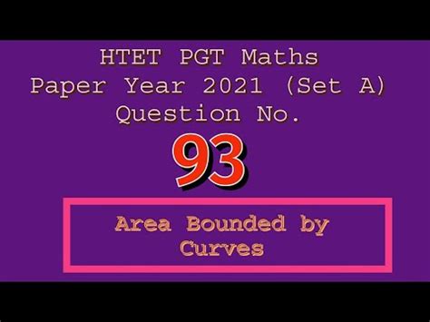 HTET PGT Maths Paper Year 2021 Set A Question No 93 Area Bounded