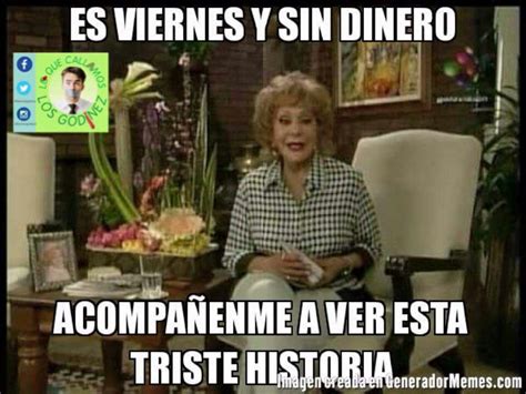 Es Viernes Y Sin Dinero Memes Mexican Jokes Best Memes