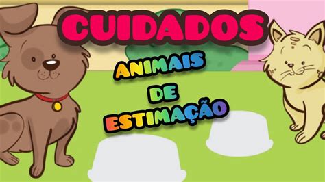 Cuidados Com Animais De EstimaÇÃo EducaÇÃo Infantil Animais De