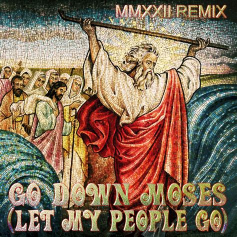 ‎Go Down Moses (Let My People Go) [2022 Remix] - Single by Disco ...