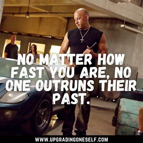 fast and furious quotes (8) - Upgrading Oneself