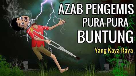 Azab Pengemis Pura Pura Buntung Youtube